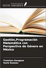 Gestión,Programación Matemática con Perspectiva de Género en México