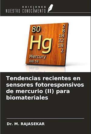 Tendencias recientes en sensores fotoresponsivos de mercurio (II) para biomateriales