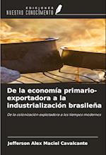 De la economía primario-exportadora a la industrialización brasileña