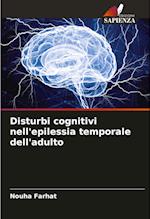 Disturbi cognitivi nell'epilessia temporale dell'adulto