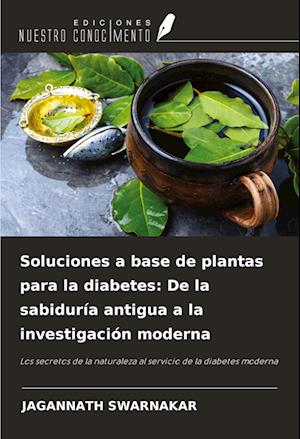 Soluciones a base de plantas para la diabetes: De la sabiduría antigua a la investigación moderna