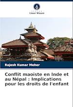 Conflit maoïste en Inde et au Népal : Implications pour les droits de l'enfant