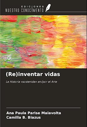 (Re)inventar vidas