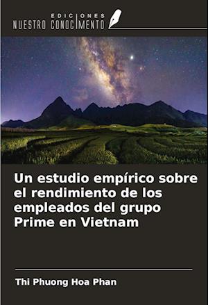 Un estudio empírico sobre el rendimiento de los empleados del grupo Prime en Vietnam