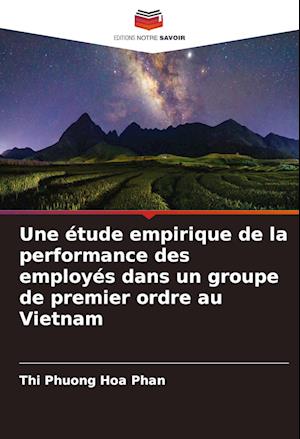 Une étude empirique de la performance des employés dans un groupe de premier ordre au Vietnam