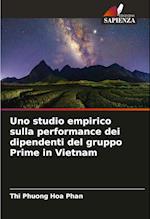 Uno studio empirico sulla performance dei dipendenti del gruppo Prime in Vietnam