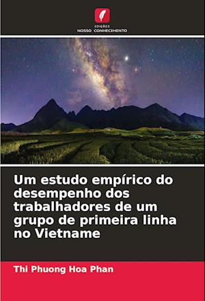 Um estudo empírico do desempenho dos trabalhadores de um grupo de primeira linha no Vietname