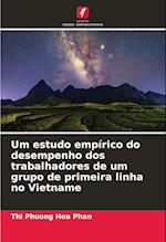 Um estudo empírico do desempenho dos trabalhadores de um grupo de primeira linha no Vietname