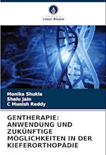 GENTHERAPIE: ANWENDUNG UND ZUKÜNFTIGE MÖGLICHKEITEN IN DER KIEFERORTHOPÄDIE