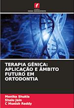 TERAPIA GÉNICA: APLICAÇÃO E ÂMBITO FUTURO EM ORTODONTIA