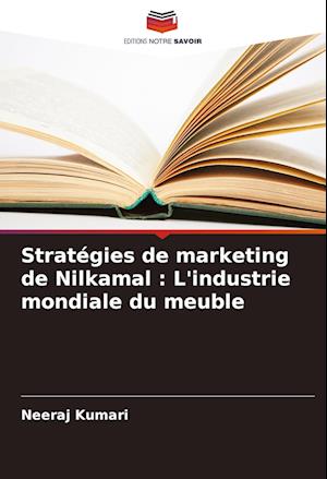 Stratégies de marketing de Nilkamal : L'industrie mondiale du meuble