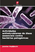 Actividades antimicrobianas de óleos essenciais contra bactérias patogénicas