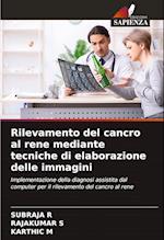 Rilevamento del cancro al rene mediante tecniche di elaborazione delle immagini