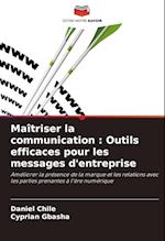 Maîtriser la communication : Outils efficaces pour les messages d'entreprise