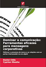 Dominar a comunicação: Ferramentas eficazes para mensagens corporativas