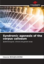 Syndromic agenesis of the corpus callosum