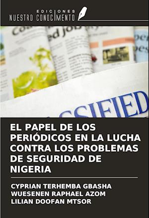 EL PAPEL DE LOS PERIÓDICOS EN LA LUCHA CONTRA LOS PROBLEMAS DE SEGURIDAD DE NIGERIA