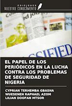 EL PAPEL DE LOS PERIÓDICOS EN LA LUCHA CONTRA LOS PROBLEMAS DE SEGURIDAD DE NIGERIA