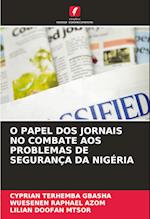 O PAPEL DOS JORNAIS NO COMBATE AOS PROBLEMAS DE SEGURANÇA DA NIGÉRIA