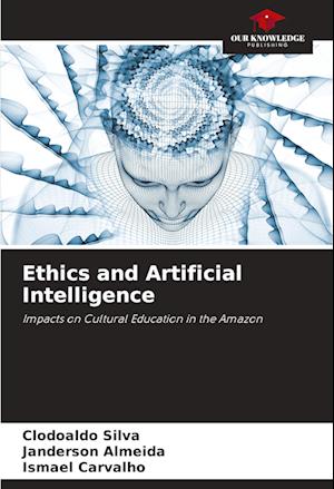 Ethics and Artificial Intelligence