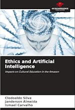 Ethics and Artificial Intelligence