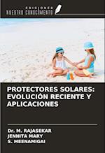 PROTECTORES SOLARES: EVOLUCIÓN RECIENTE Y APLICACIONES