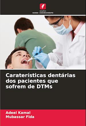 Caraterísticas dentárias dos pacientes que sofrem de DTMs