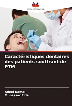 Caractéristiques dentaires des patients souffrant de PTM