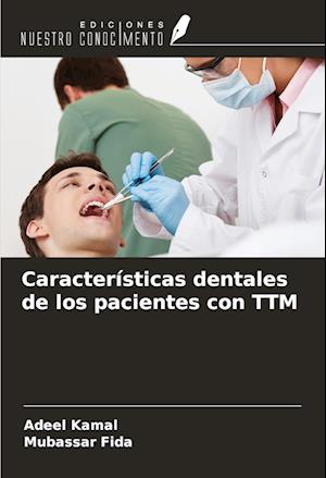 Características dentales de los pacientes con TTM