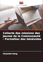 Collecte des missions des jeunes de la Communauté - Formation des bénévoles