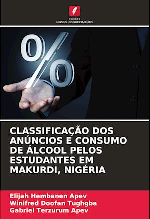 CLASSIFICAÇÃO DOS ANÚNCIOS E CONSUMO DE ÁLCOOL PELOS ESTUDANTES EM MAKURDI, NIGÉRIA