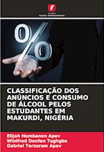 CLASSIFICAÇÃO DOS ANÚNCIOS E CONSUMO DE ÁLCOOL PELOS ESTUDANTES EM MAKURDI, NIGÉRIA