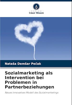 Sozialmarketing als Intervention bei Problemen in Partnerbeziehungen