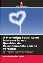 O Marketing Social como Intervenção nas Questões de Relacionamento com os Parceiros