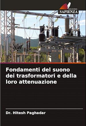 Fondamenti del suono dei trasformatori e della loro attenuazione