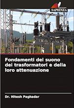 Fondamenti del suono dei trasformatori e della loro attenuazione