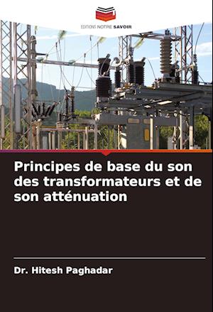 Principes de base du son des transformateurs et de son atténuation