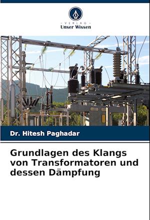 Grundlagen des Klangs von Transformatoren und dessen Dämpfung