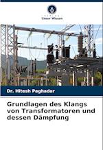 Grundlagen des Klangs von Transformatoren und dessen Dämpfung