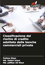 Classificazione del rischio di credito adottata dalle banche commerciali private