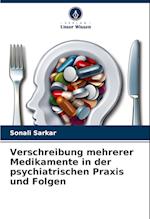 Verschreibung mehrerer Medikamente in der psychiatrischen Praxis und Folgen