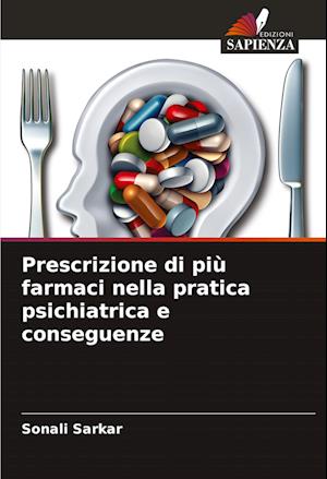 Prescrizione di più farmaci nella pratica psichiatrica e conseguenze