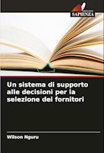 Un sistema di supporto alle decisioni per la selezione dei fornitori