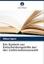 Ein System zur Entscheidungshilfe bei der Lieferantenauswahl