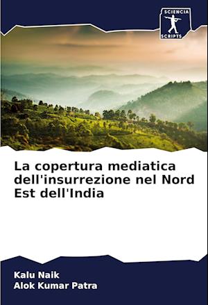 La copertura mediatica dell'insurrezione nel Nord Est dell'India