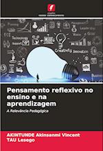 Pensamento reflexivo no ensino e na aprendizagem