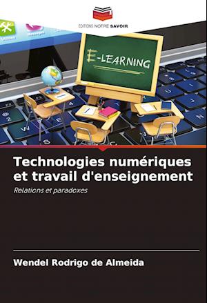 Technologies numériques et travail d'enseignement