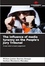 The influence of media tyranny on the People's Jury Tribunal