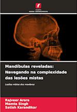 Mandíbulas reveladas: Navegando na complexidade das lesões mistas