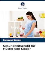 Gesundheitsprofil für Mütter und Kinder